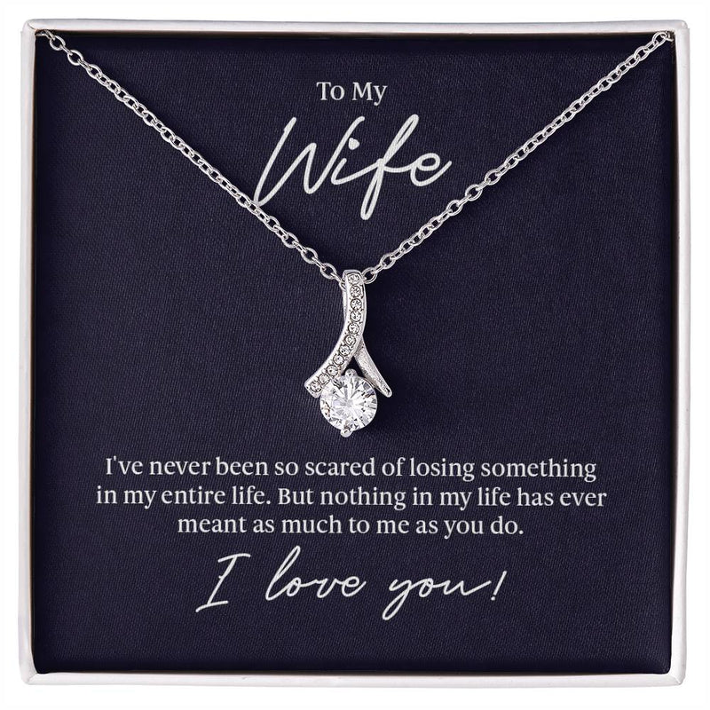 Alluring Beauty Necklace - For Wife I've Never Been So Scared