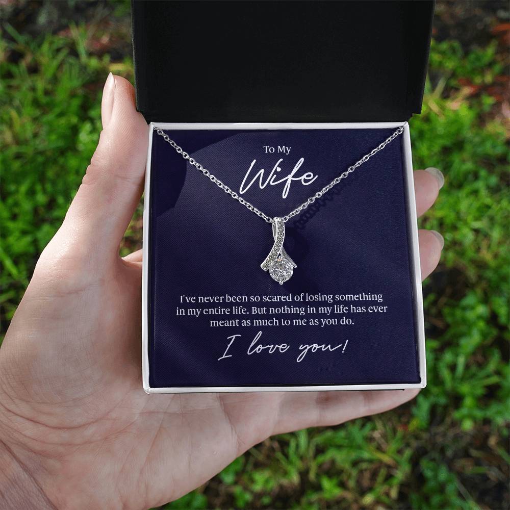 Alluring Beauty Necklace - For Wife I've Never Been So Scared