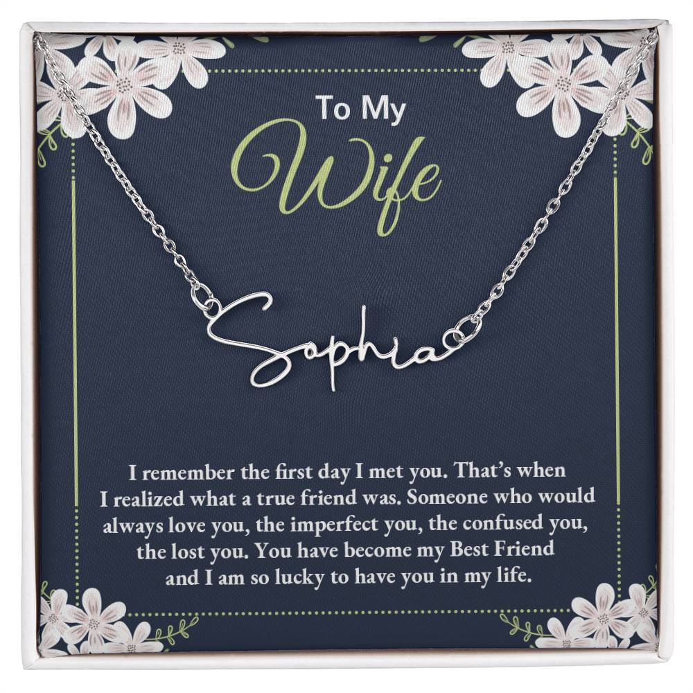 Signature Name Necklace - For Wife I Remember The First Day