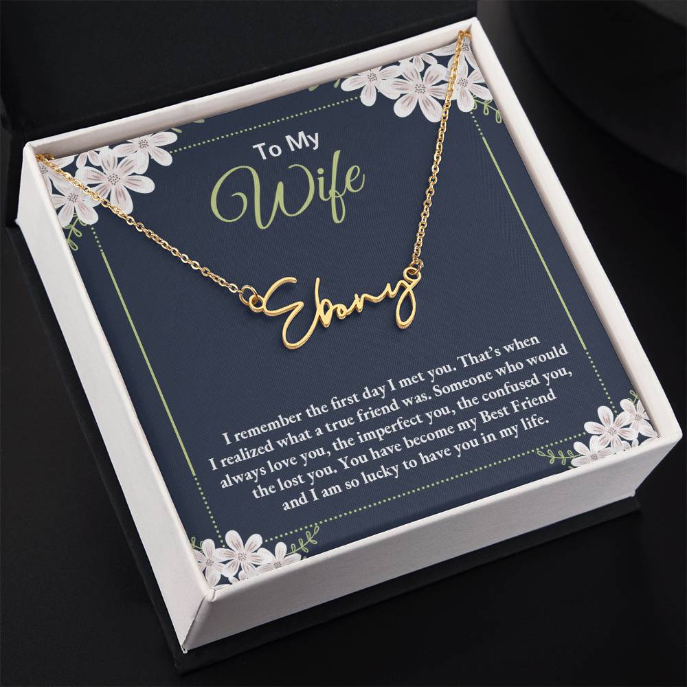 Signature Name Necklace - For Wife I Remember The First Day