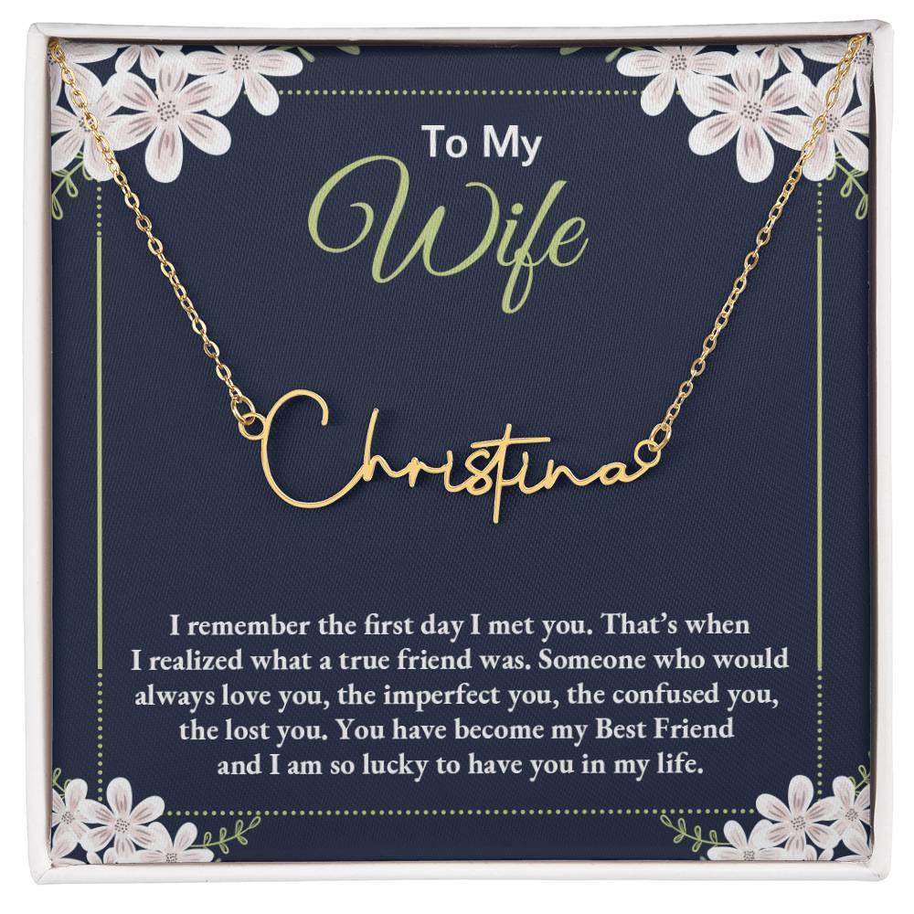 Signature Name Necklace - For Wife I Remember The First Day